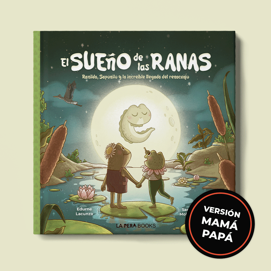El sueño de las ranas - Versión mamá y papá