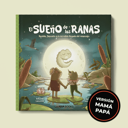 El sueño de las ranas - Versión mamá y papá