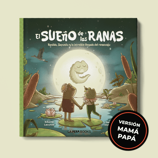 El sueño de las ranas - Versión mamá y papá